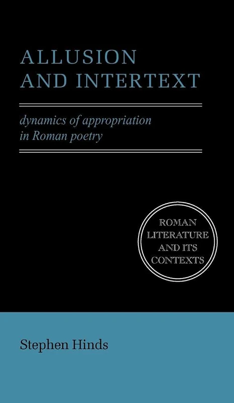 Allusion and Intertext: Dynamics of Appropriation in Roman Poetry (Roman Literature and its Contexts) - Image 1