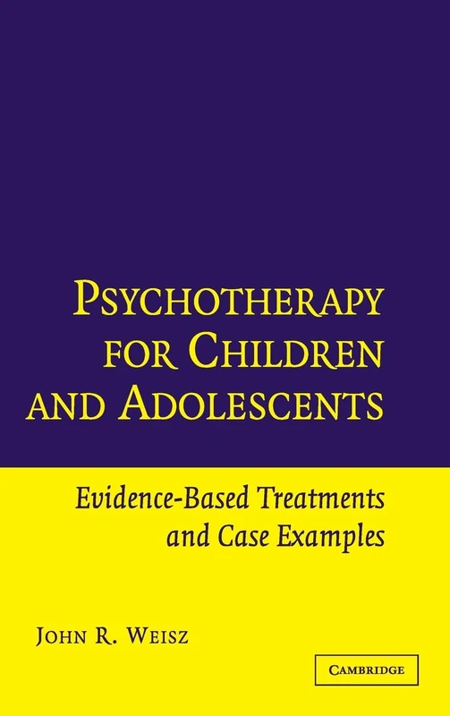 Psychotherapy for Children and Adolescents: Evidence-Based Treatments and Case Examples