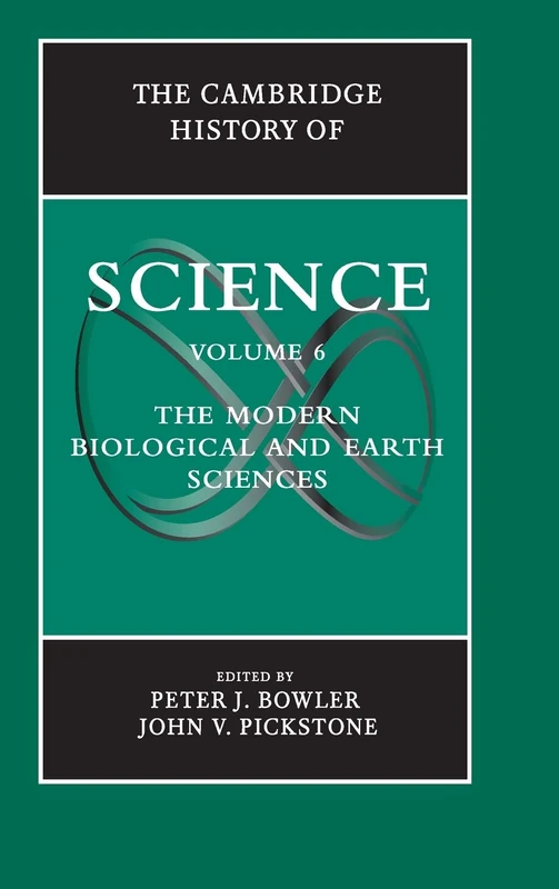 The Cambridge History of Science: Volume 6, The Modern Biological and Earth Sciences: 06