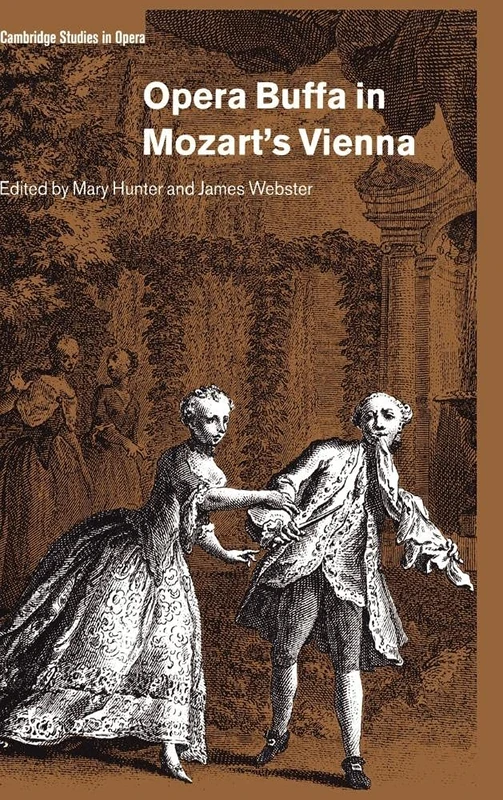 Opera Buffa in Mozart's Vienna (Cambridge Studies in Opera)