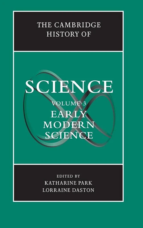 The Cambridge History of Science: Volume 3, Early Modern Science: 03