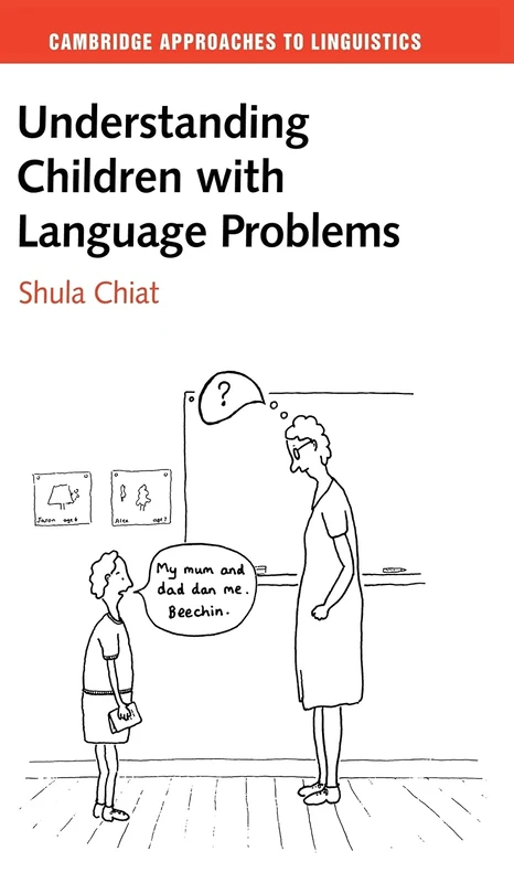 Understanding Children with Language Problems (Cambridge Approaches to Linguistics)