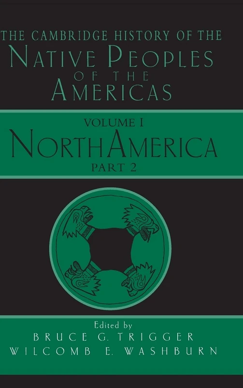 The Cambridge History of the Native Peoples of the Americas: North America: Part 2