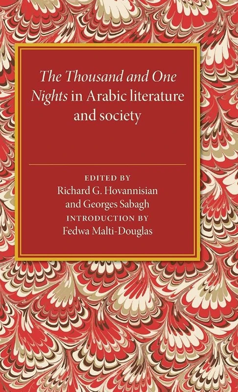 The Thousand and One Nights in Arabic Literature and Society: 12 (Levi Della Vida Symposia, Series Number 12)