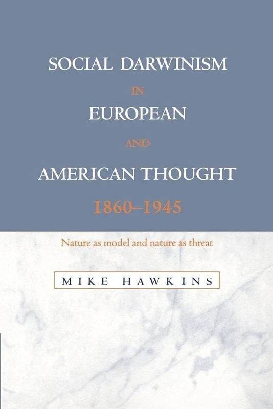 Social Darwinism European Thought: Nature as Model and Nature as Threat - Image 1