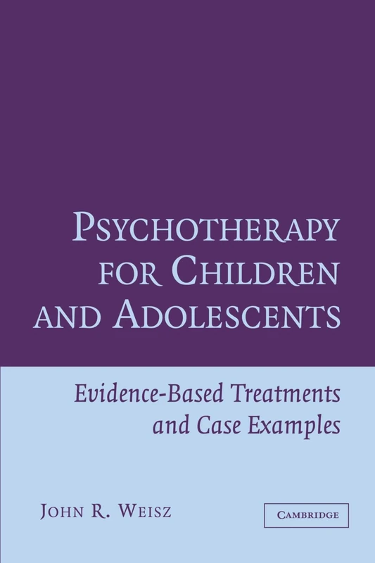Psychotherapy for Children and Adolescents: Evidence-Based Treatments and Case Examples