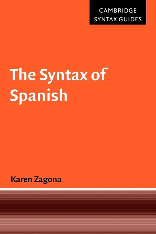 The Syntax of Spanish (Cambridge Syntax Guides)