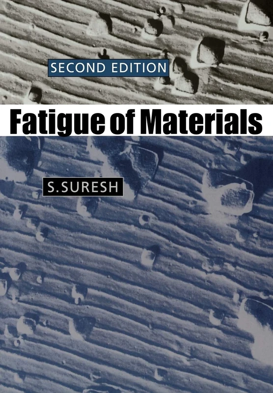 Fatigue of Materials 2ed (Cambridge Solid State Science)