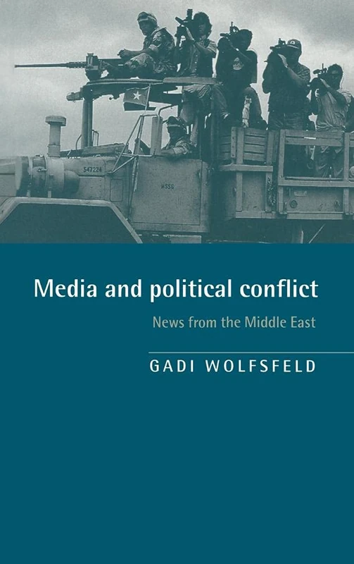 Media and Political Conflict: News from the Middle East - Image 1