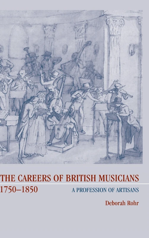 The Careers of British Musicians, 1750–1850: A Profession of Artisans