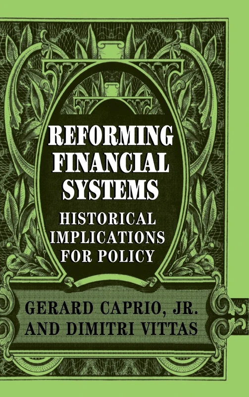 Reforming Financial Systems: Historical Implications for Policy