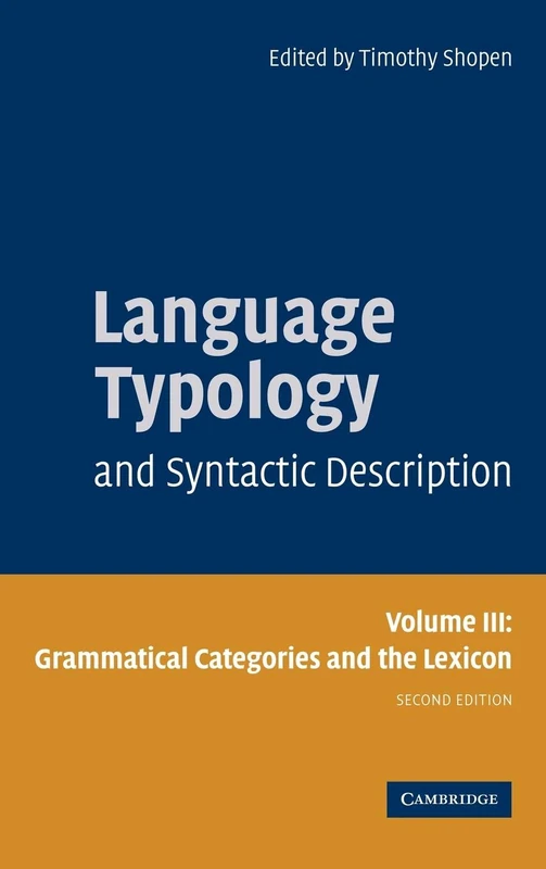Language Typology and Syntactic Description: Volume 3, Grammatical Categories and the Lexicon