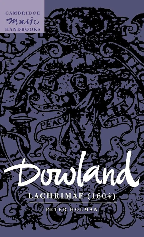 Dowland: Lachrimae (1604) (Cambridge Music Handbooks) - Image 1