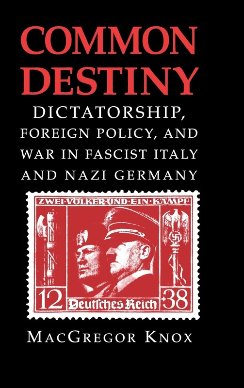 Common Destiny: Fascist Italy and Nazi Germany - Cambridge Press