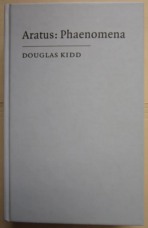 Aratus: Phaenomena: 34 (Cambridge Classical Texts and Commentaries, Series Number 34)