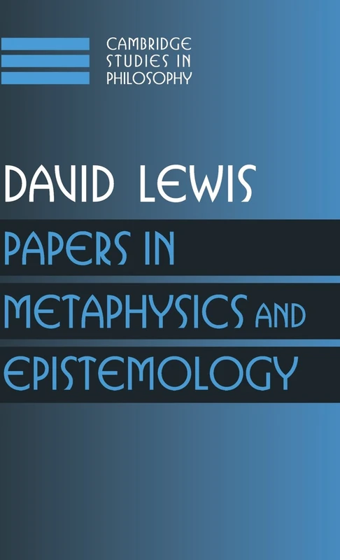 Papers in Metaphysics and Epistemology: Volume 2 (Cambridge Studies in Philosophy)