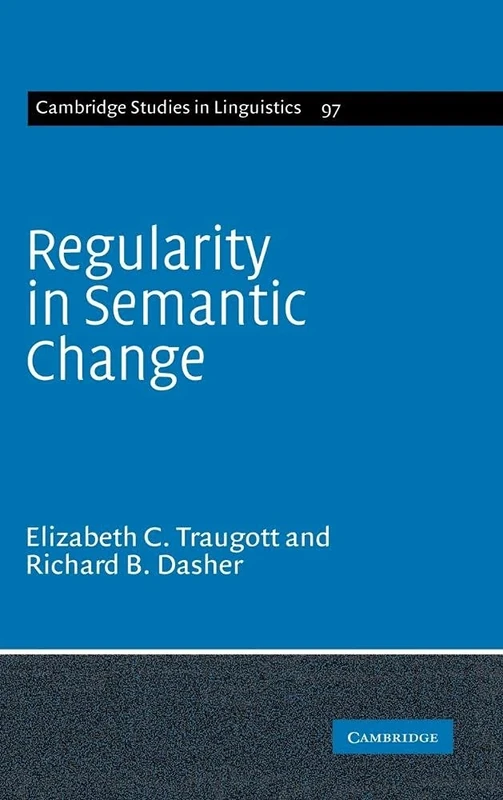 Regularity in Semantic Change: 97 (Cambridge Studies in Linguistics, Series Number 97) - Image 1