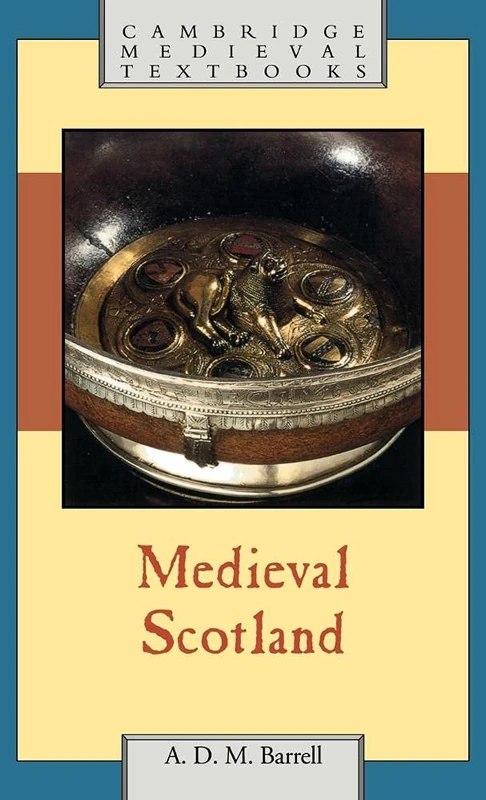 Medieval Scotland (Cambridge Medieval Textbooks)