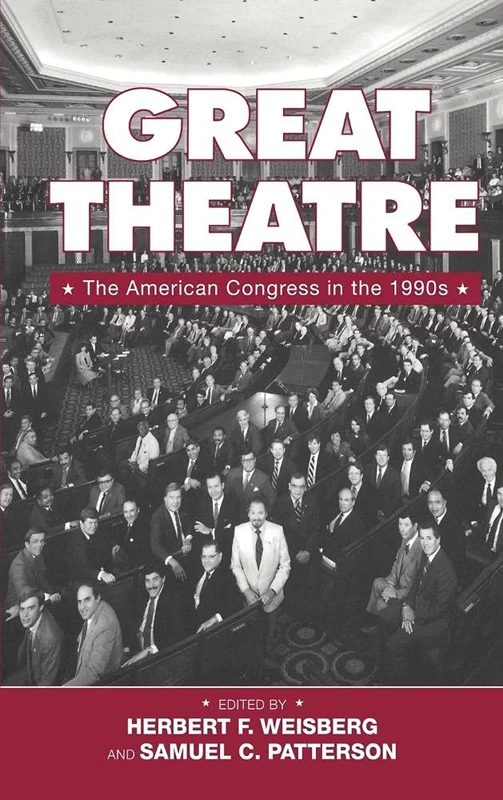 Great Theatre: The American Congress in the 1990s