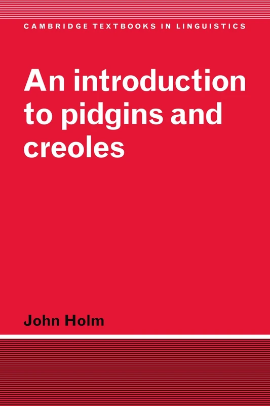 An Introduction to Pidgins and Creoles (Cambridge Textbooks in Linguistics)