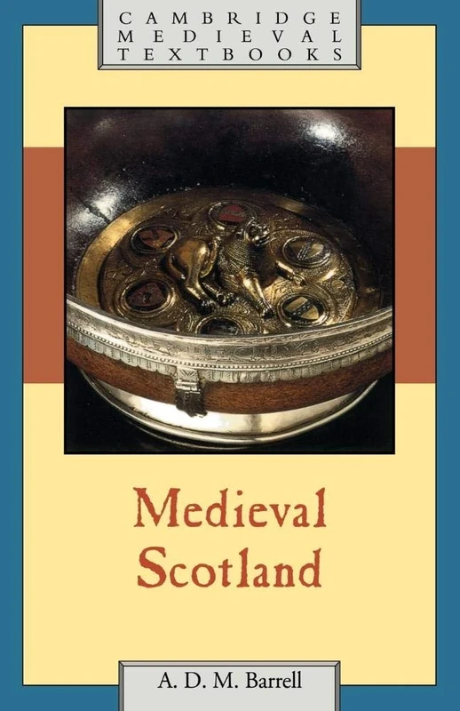 Medieval Scotland (Cambridge Medieval Textbooks)