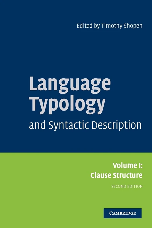 Language Typology and Syntactic Description: Volume I: Clause Structure: 1