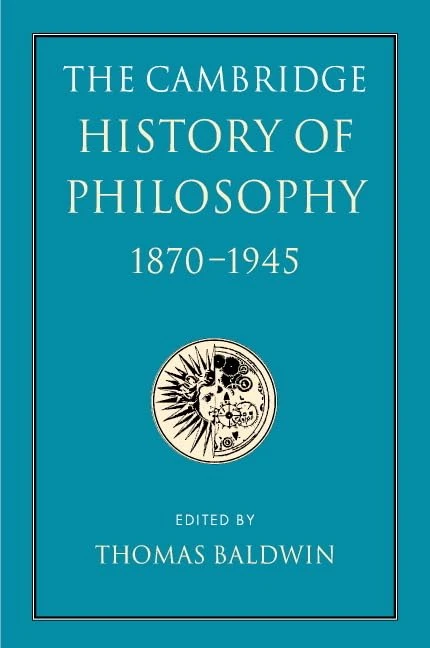 The Cambridge History of Philosophy 1870–1945
