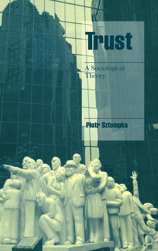 Trust: A Sociological Theory (Cambridge Cultural Social Studies)