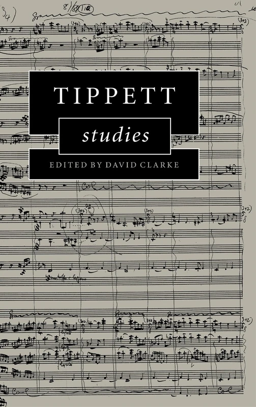 Tippett Studies (Cambridge Composer Studies) - Image 1