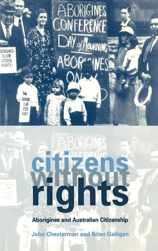 Citizens without Rights: Aborigines and Australian Citizenship