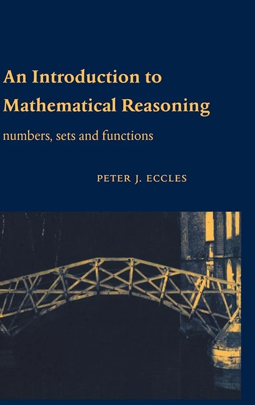 An Introduction to Mathematical Reasoning: Numbers, Sets and Functions