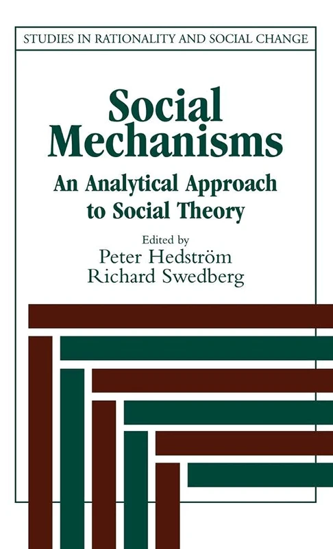Social Mechanisms: An Analytical Approach to Social Theory (Studies in Rationality and Social Change) - Image 1
