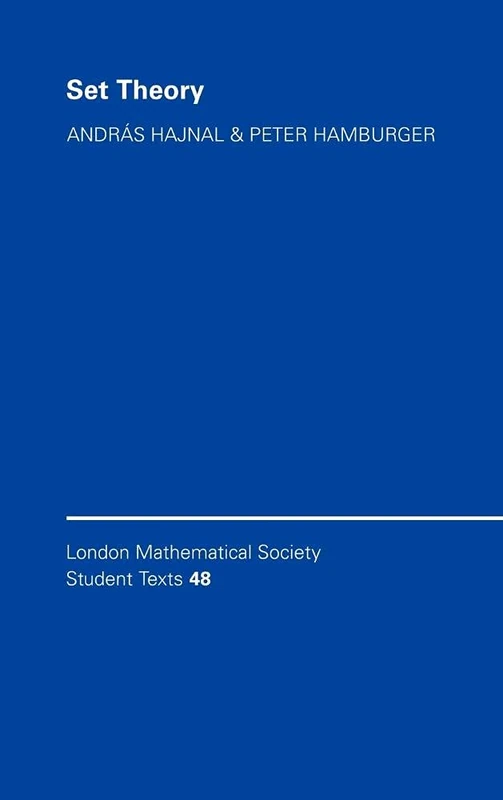 Set Theory: 48 (London Mathematical Society Student Texts, Series Number 48)