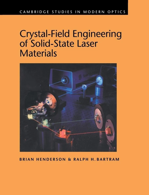Crystal-Field Engineering of Solid-State Laser Materials: Series Number 25 (Cambridge Studies in Modern Optics, Series Number 25)