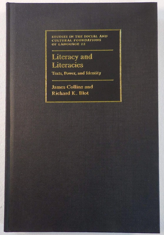 Literacy and Literacies: Texts, Power, and Identity: 22 (Studies in the Social and Cultural Foundations of Language, Series Number 22)