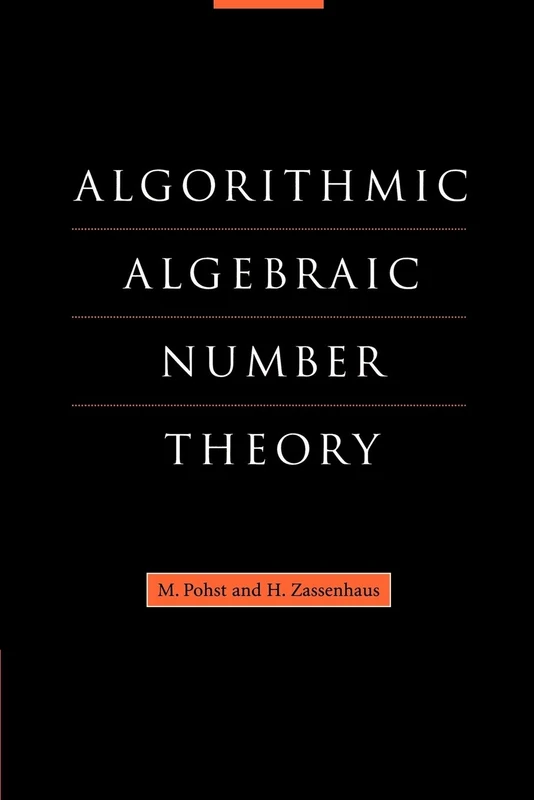 Algorithmic Algebraic Number Theory: 30 (Encyclopedia of Mathematics and its Applications, Series Number 30)