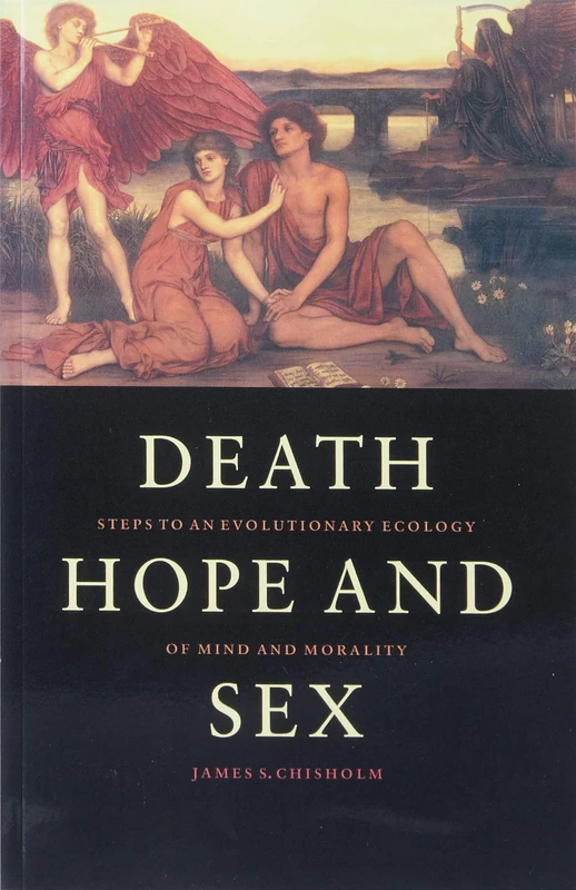 Death, Hope and Sex: Steps to an Evolutionary Ecology of Mind and Morality - Image 1