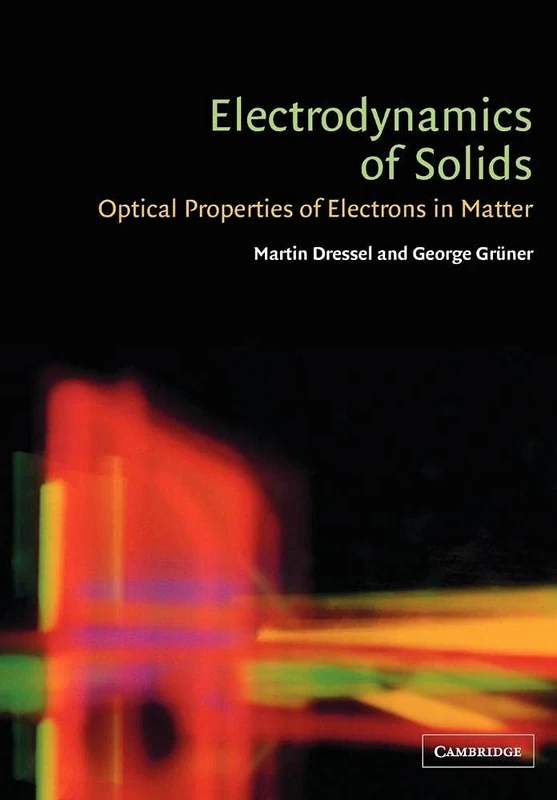 Electrodynamics of Solids: Optical Properties of Electrons in Matter