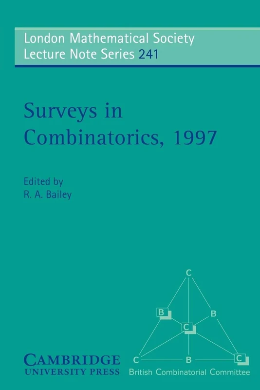 LMS: 241 Surveys Combinatorics, 97 (London Mathematical Society Lecture Note Series, Series Number 241)