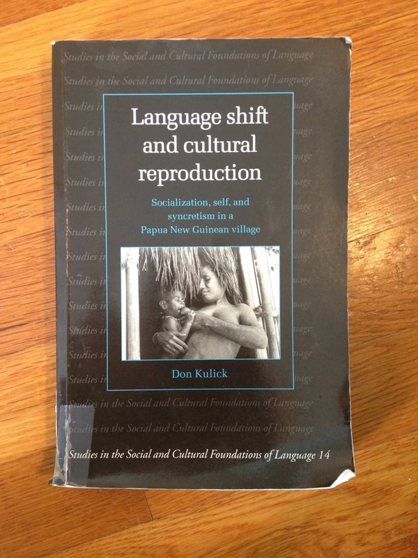 Language Shift and Cultural Reproduction: Socialization, Self And Syncretism In A Papua New Guinean Village: 14 (Studies in the Social and Cultural Foundations of Language, Series Number 14)
