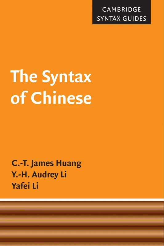 The Syntax of Chinese (Cambridge Syntax Guides)