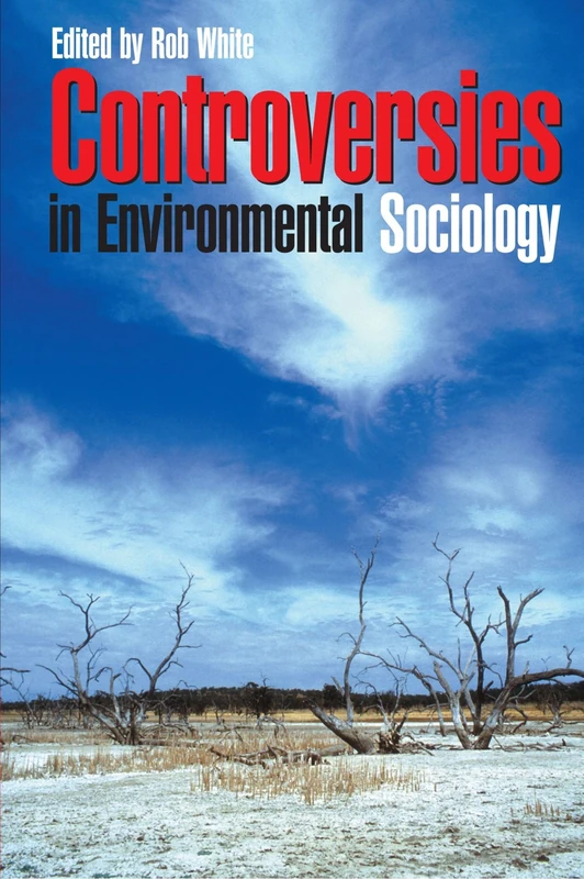 Controversies in Environmental Sociology