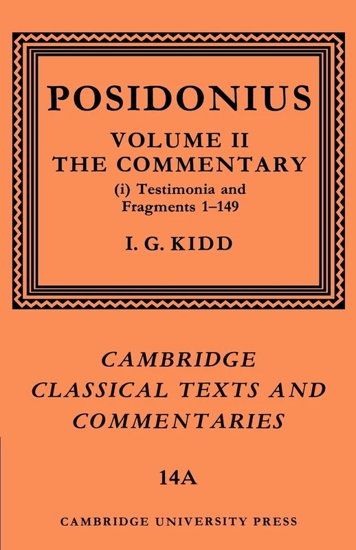 Posidonius v2 Comm Part 1: Volume 2, Commentary, Part 1: 14 (Cambridge Classical Texts and Commentaries, Series Number 14)