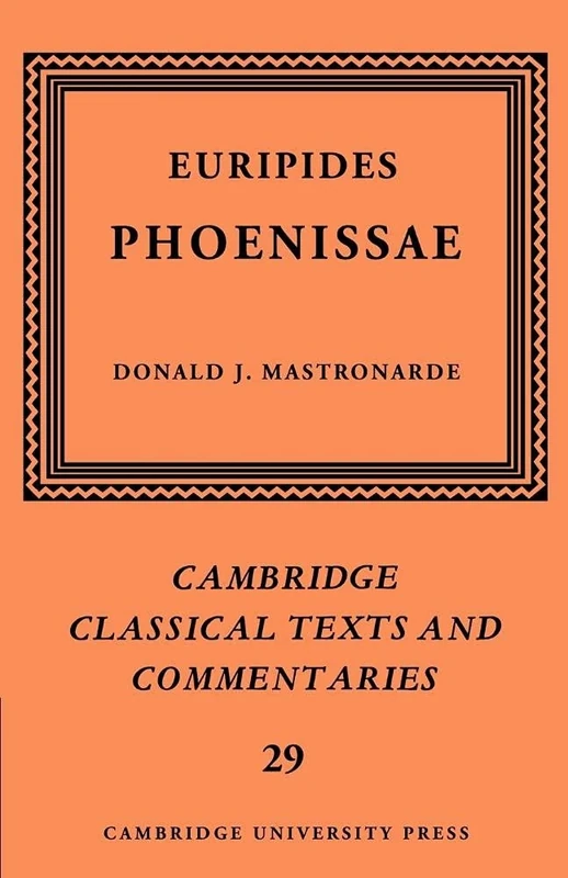 Euripides: Phoenissae: 29 (Cambridge Classical Texts and Commentaries, Series Number 29)