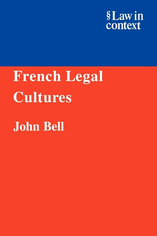 French Legal Cultures (Law in Context)