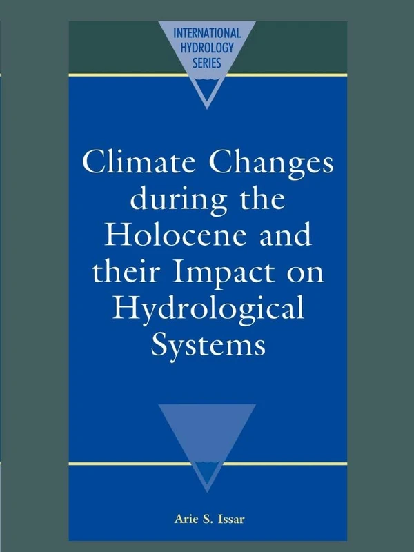 Climate Change Holocene Impact Hydr (International Hydrology Series)