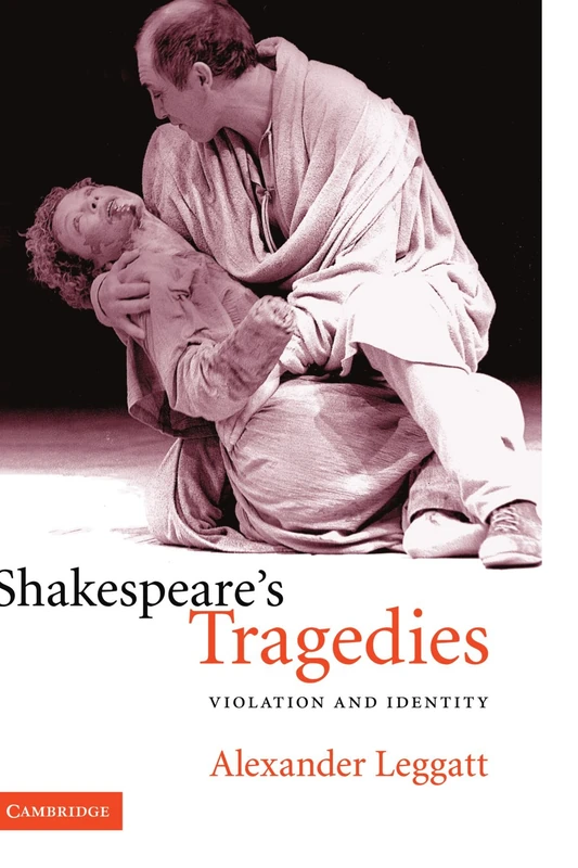 Shakespeare's Tragedies: Violation and Identity