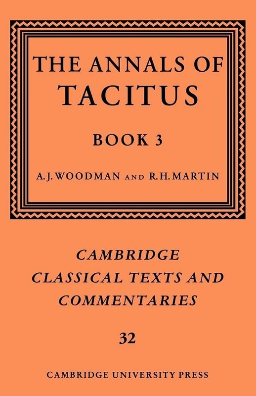 The Annals of Tacitus: Book 3: 32 (Cambridge Classical Texts and Commentaries, Series Number 32)
