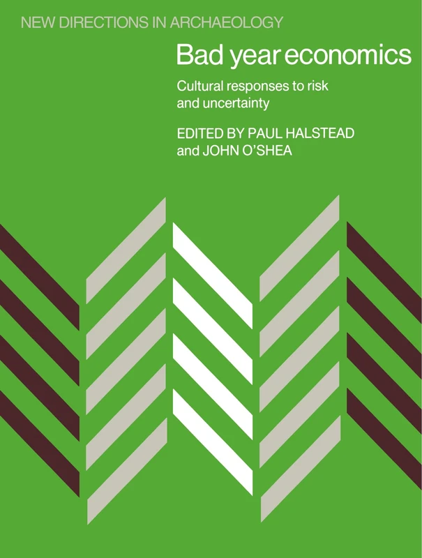 Bad Year Economics: Cultural Responses to Risk and Uncertainty (New Directions in Archaeology) - Image 1