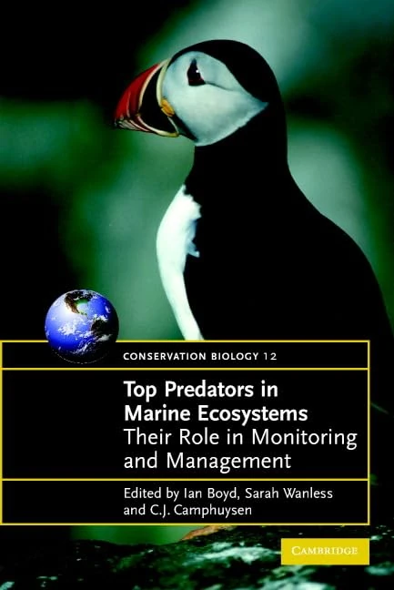 Top Predators in Marine Ecosystems: Their Role in Monitoring and Management: 12 (Conservation Biology, Series Number 12)